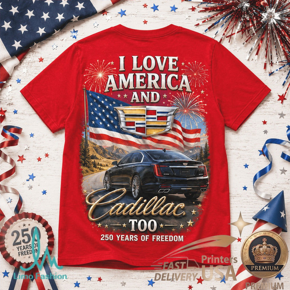 Cadillac Car America 250 Years of Freedom Patriotic Shirt - Limotees LLC