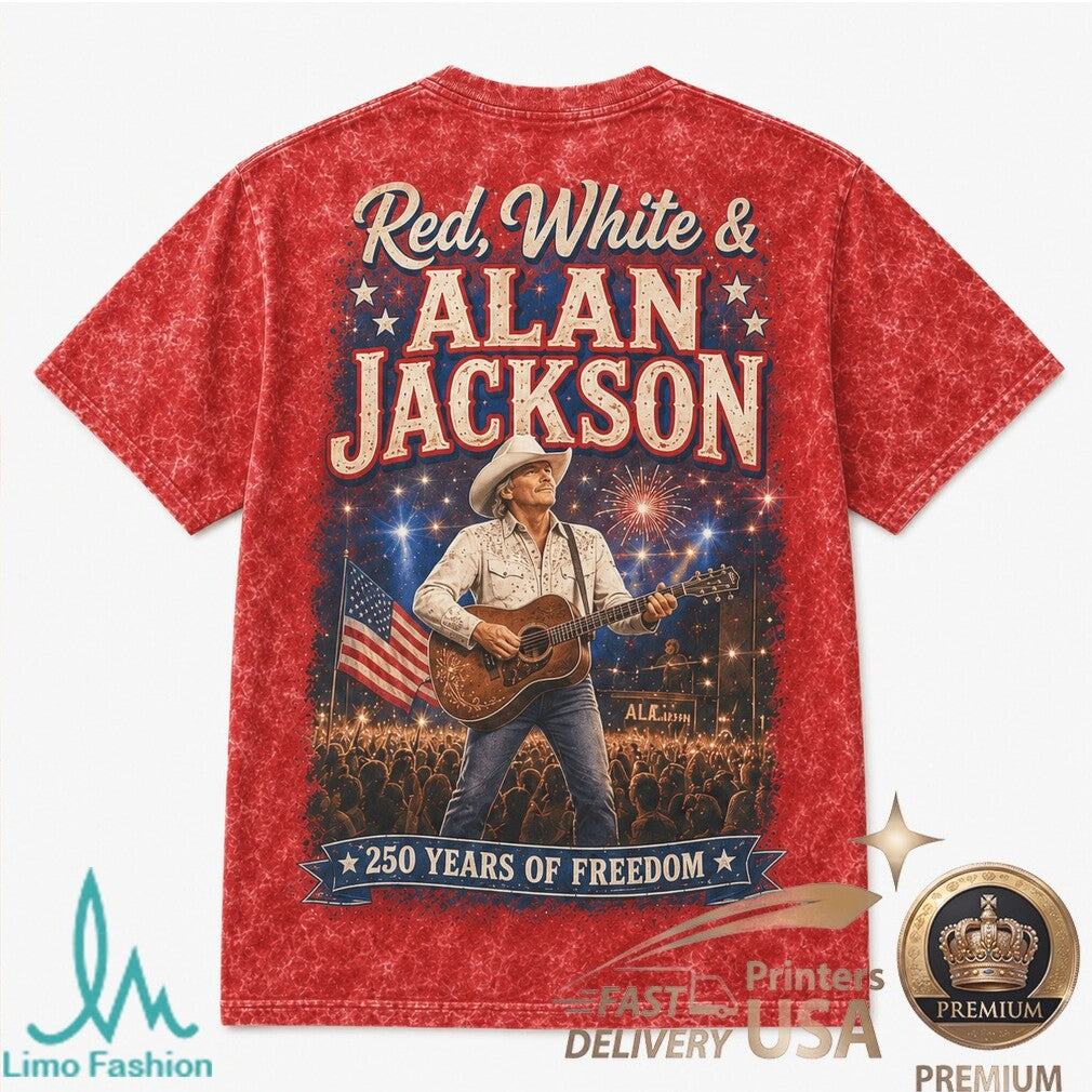 Alan Jackson America 250 Years Of Freedom Country Music Shirt - Limotees LLC