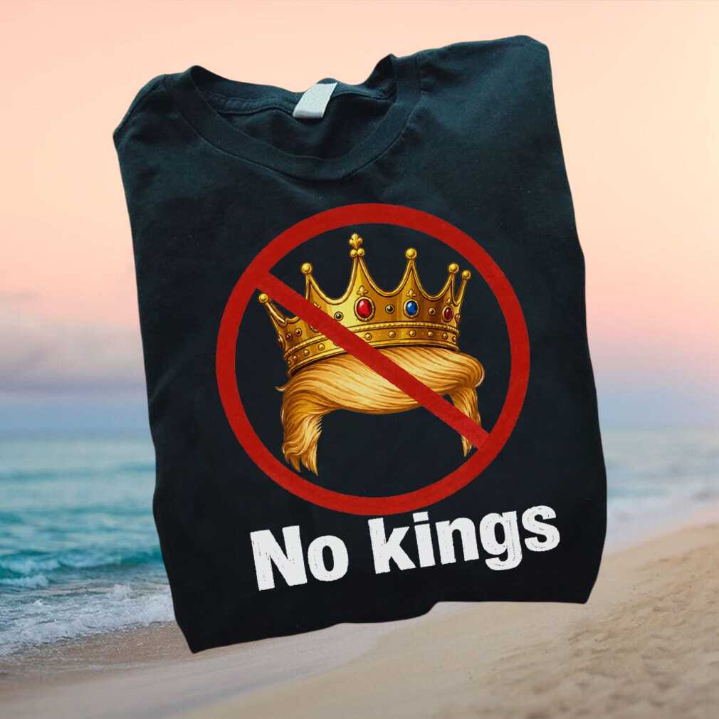Anti Trump No Kings Crown Hair Political Protest T Shirt - Limotees LLC