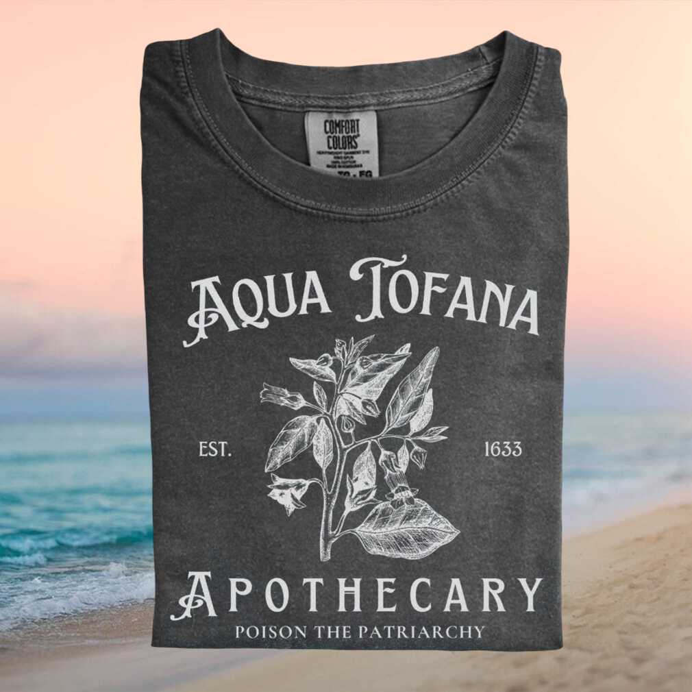 Aqua Tofana Apothecary Poison The Patriarchy Graphic T Shirt - Limotees LLC