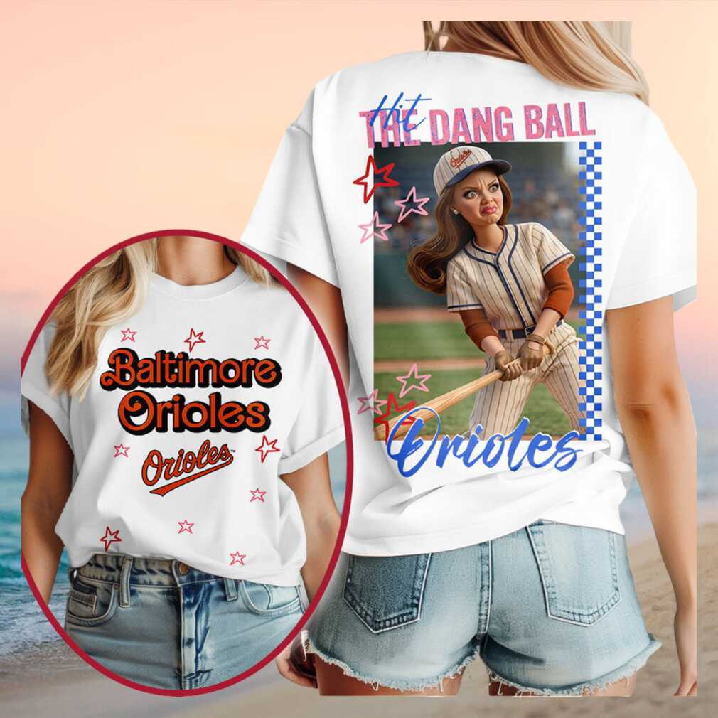 Baltimore Orioles Baseball Fan Grumpy Girl Hit The Ball Shirt
