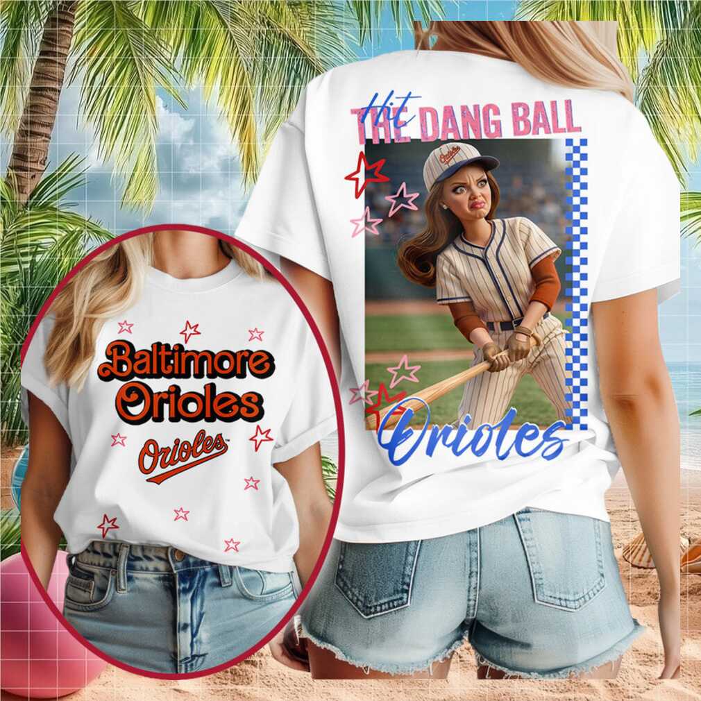 Baltimore Orioles Baseball Fan Grumpy Girl Hit The Ball Shirt