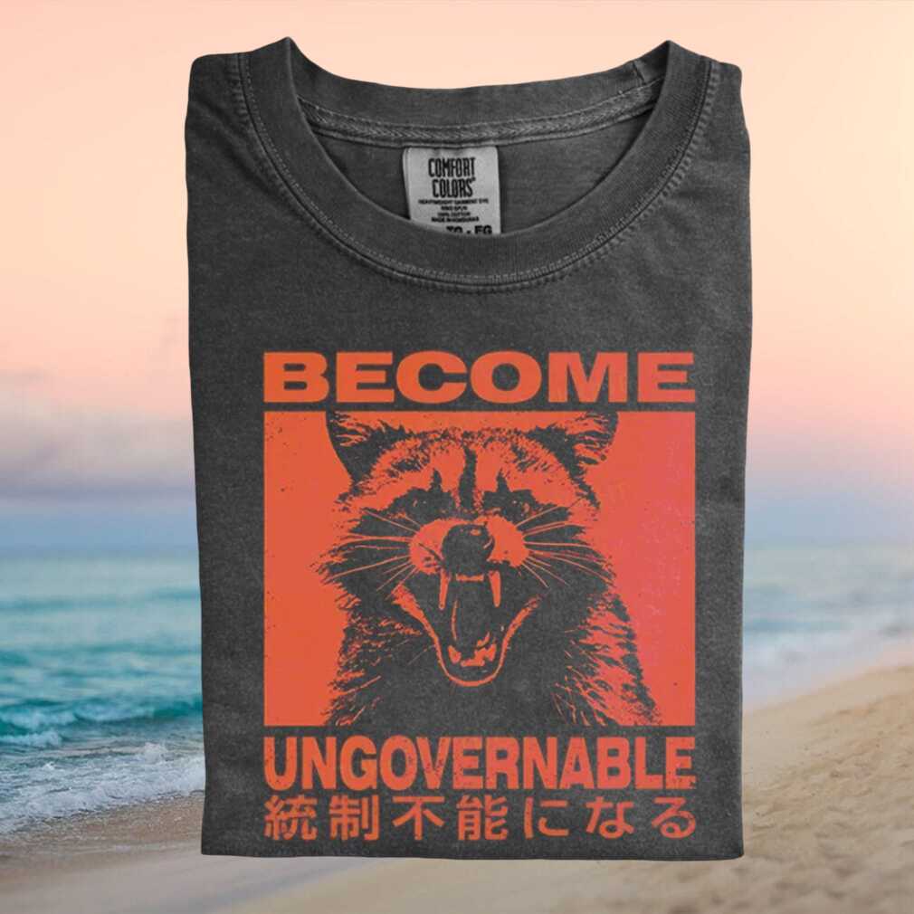 Become Ungovernable Raccoon Meme Japanese Aesthetic T Shirt - Limotees LLC