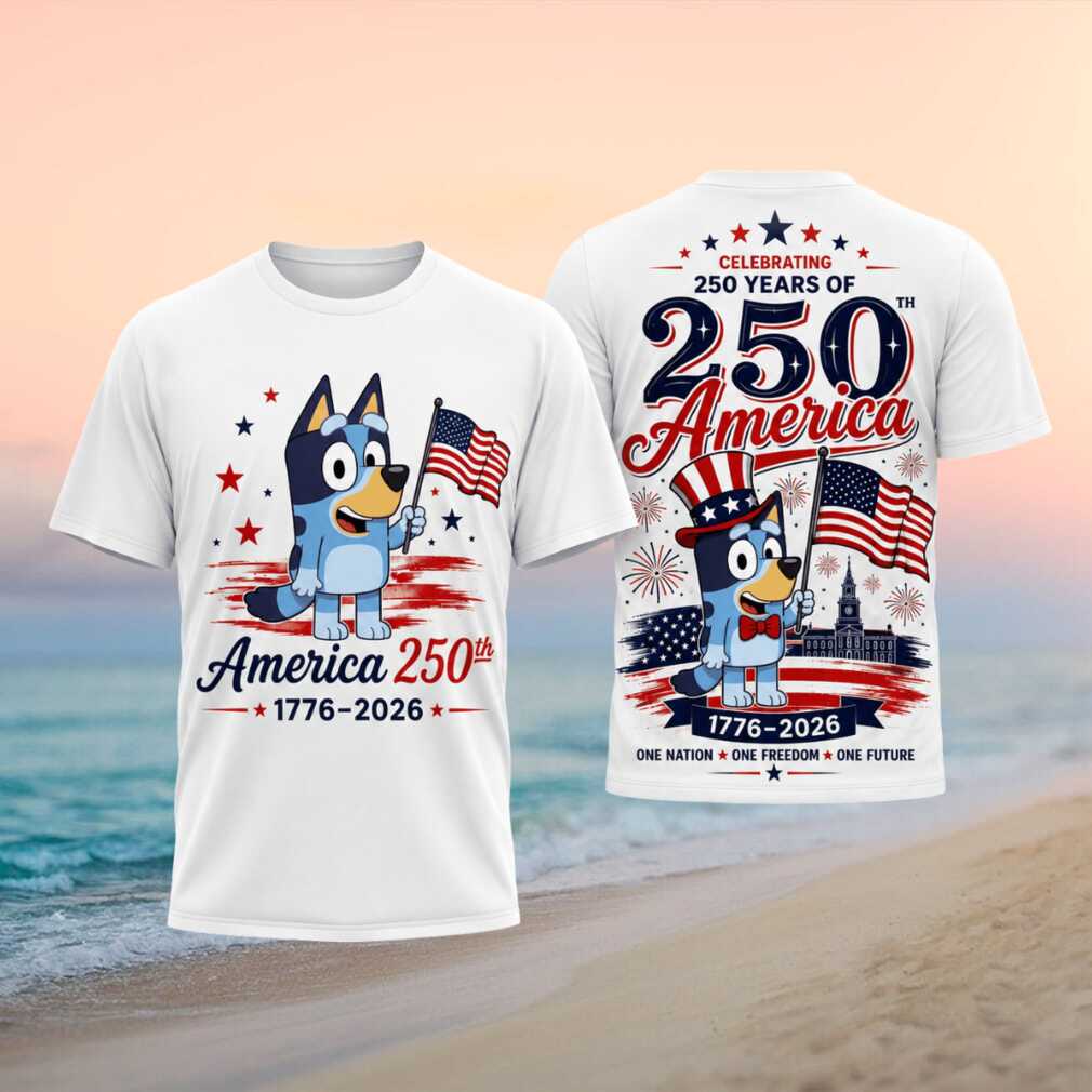 Bluey Celebrating 250 Years of America 1776 2026 Patriotic Cartoon Character Fans Shirt