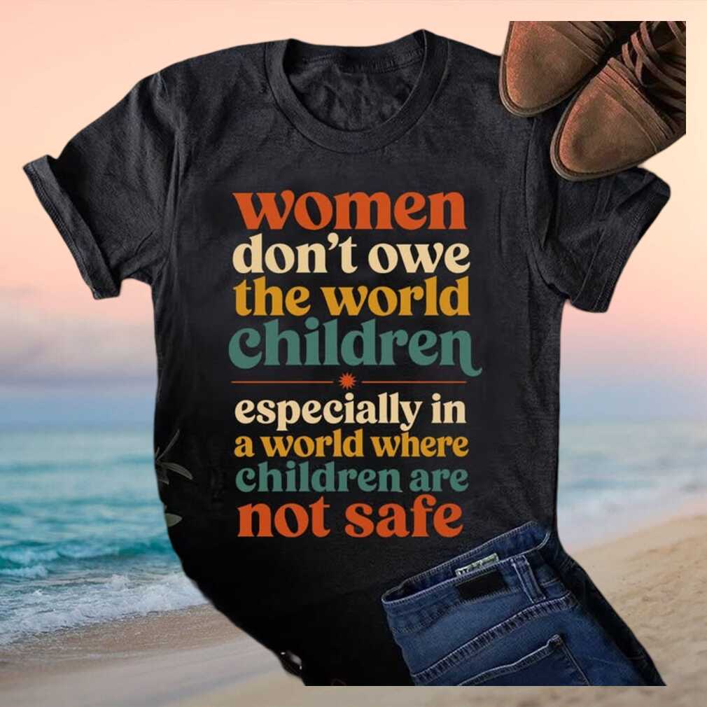 Childfree Feminist Women Dont Owe The World Children T Shirt - Limotees LLC