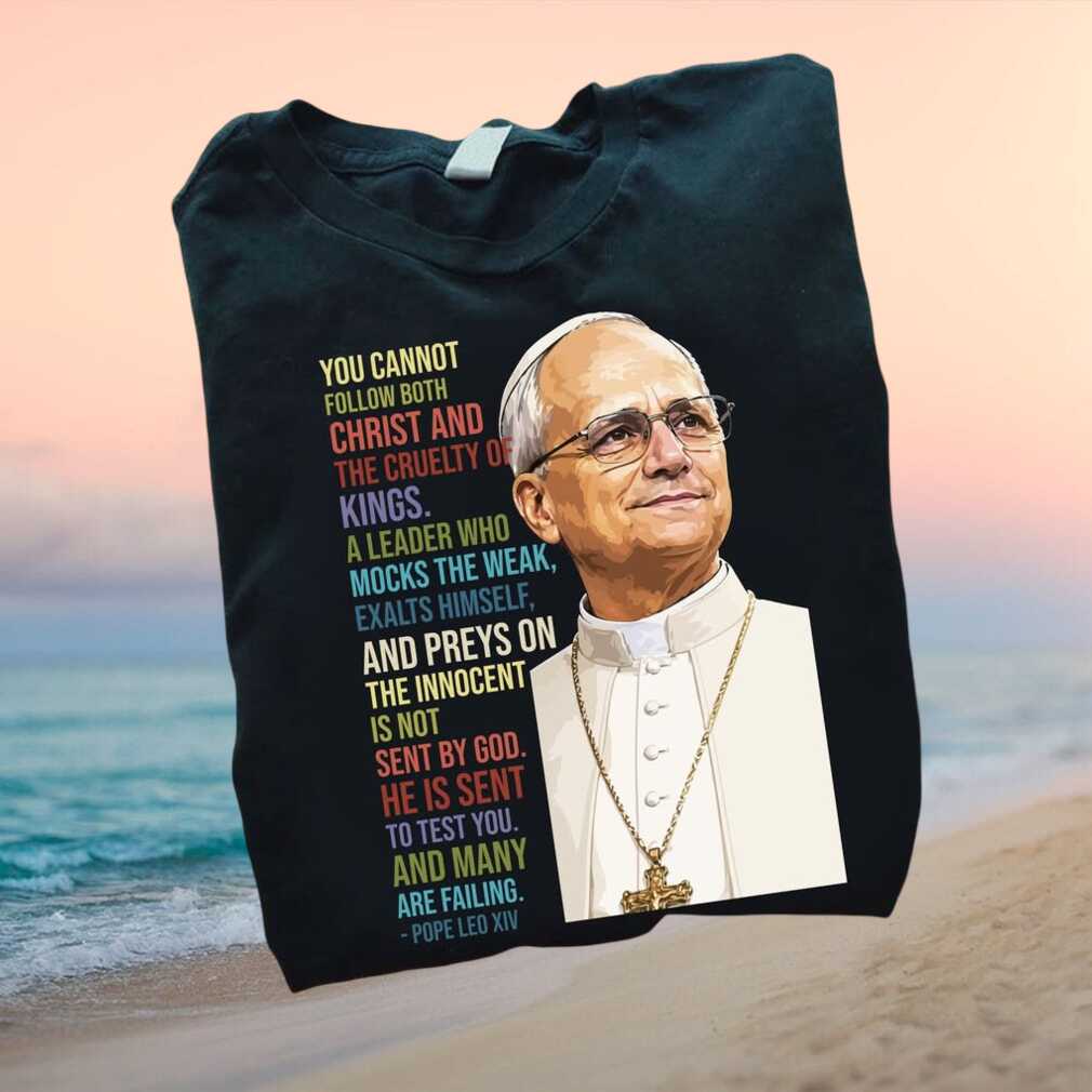 Christian Justice Pope Cannot Follow Christ And Cruelty T Shirt - Limotees LLC