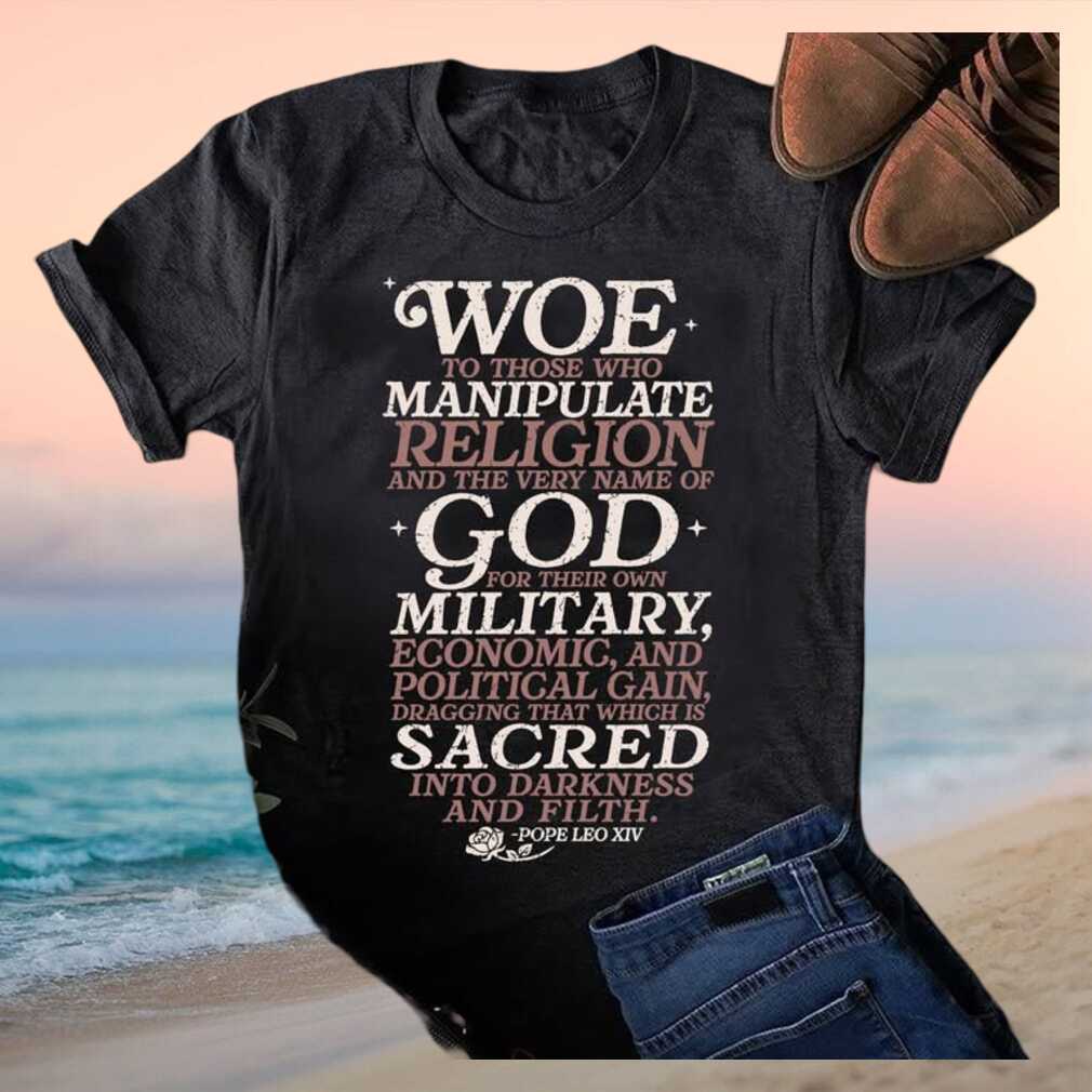 Christian Left Woe To Those Who Manipulate Religion T Shirt - Limotees LLC