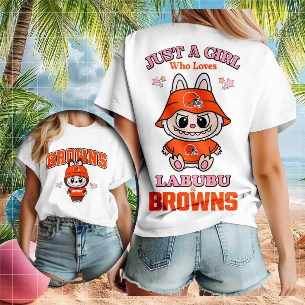 Cleveland Browns Football Labubu Mascot Just A Girl Who Loves T Shirt