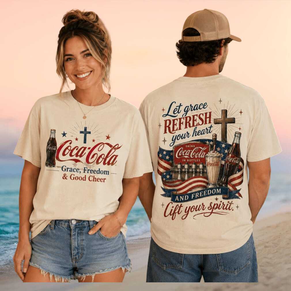 Coca Cola Grace Freedom Refresh Your Heart Shirt