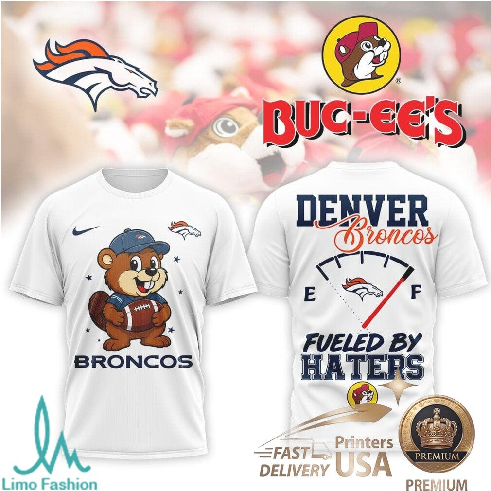 Denver Broncos Football Beaver Mascot Fueled By Haters T Shirt - Limotees LLC