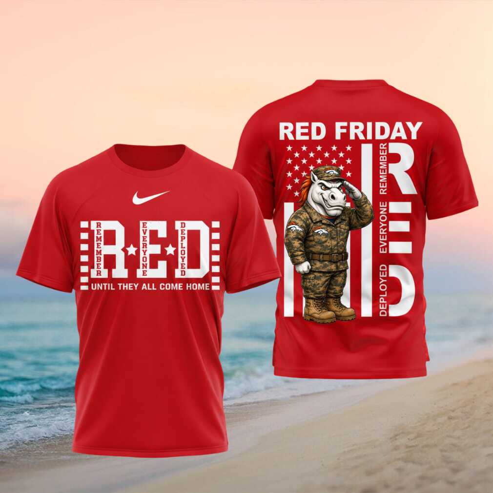 Denver Broncos Mascot Remember Everyone Deployed Red Friday Shirt - Limotees LLC