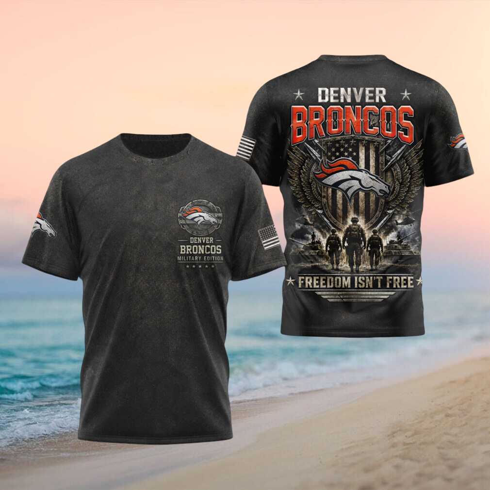 Denver Broncos Military Edition Freedom Isnt Free Shirt - Limotees LLC