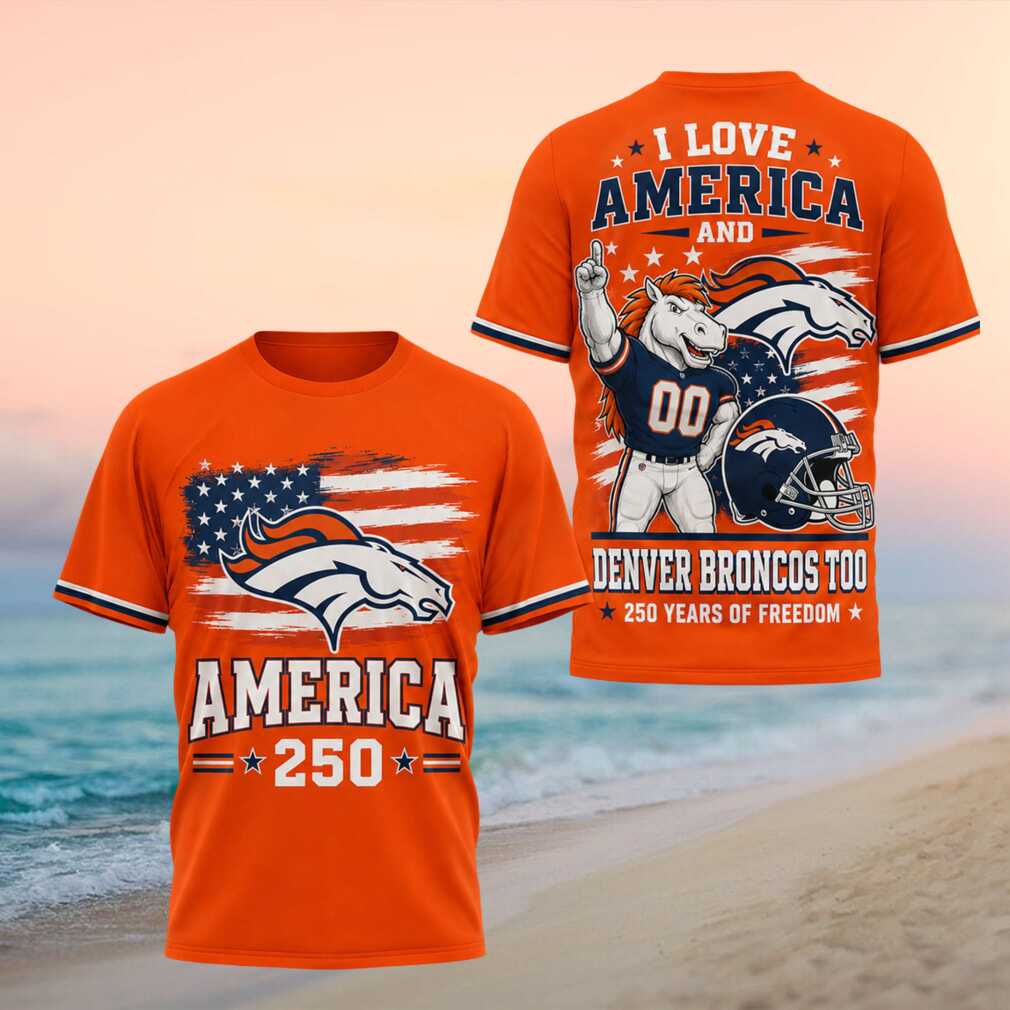 Denver Broncos NFL Football Fan 250 Years of America Independence Patriotic Shirt - Limotees LLC