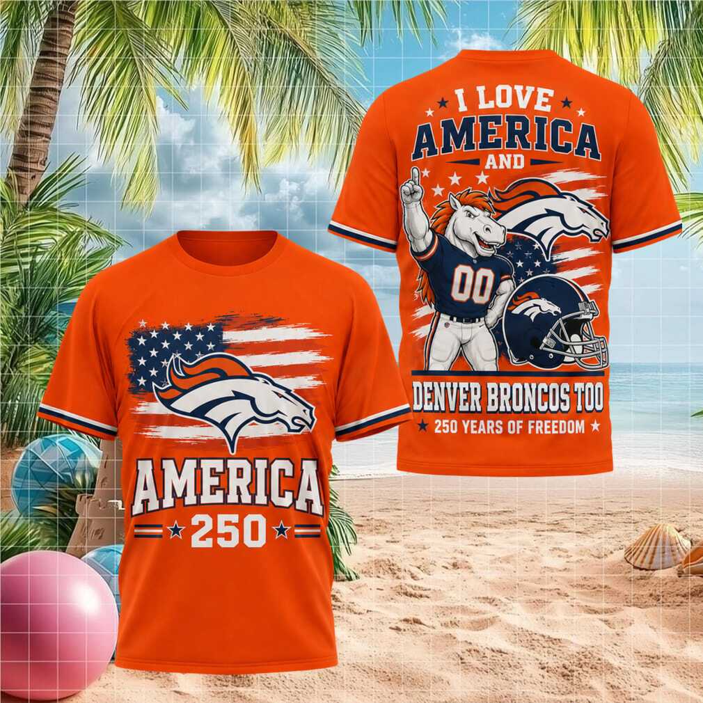 Denver Broncos NFL Football Fan 250 Years of America Independence Patriotic Shirt - Limotees LLC