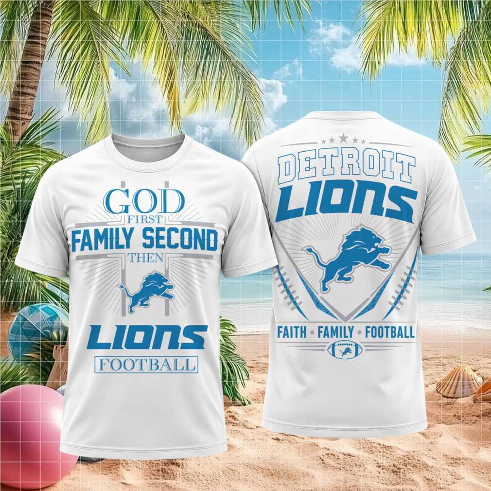 Detroit Lions God First Family Second Faith Football Shirt
