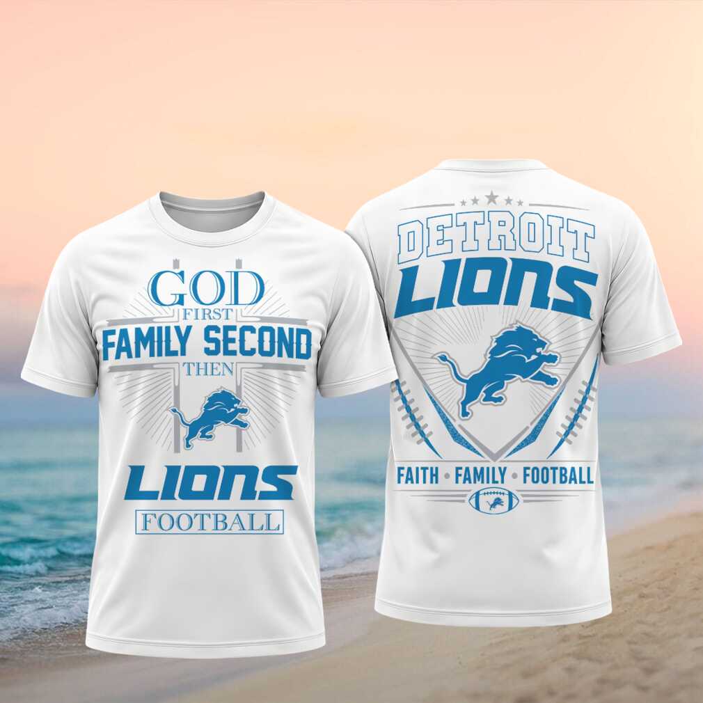 Detroit Lions God First Family Second Faith Football Shirt
