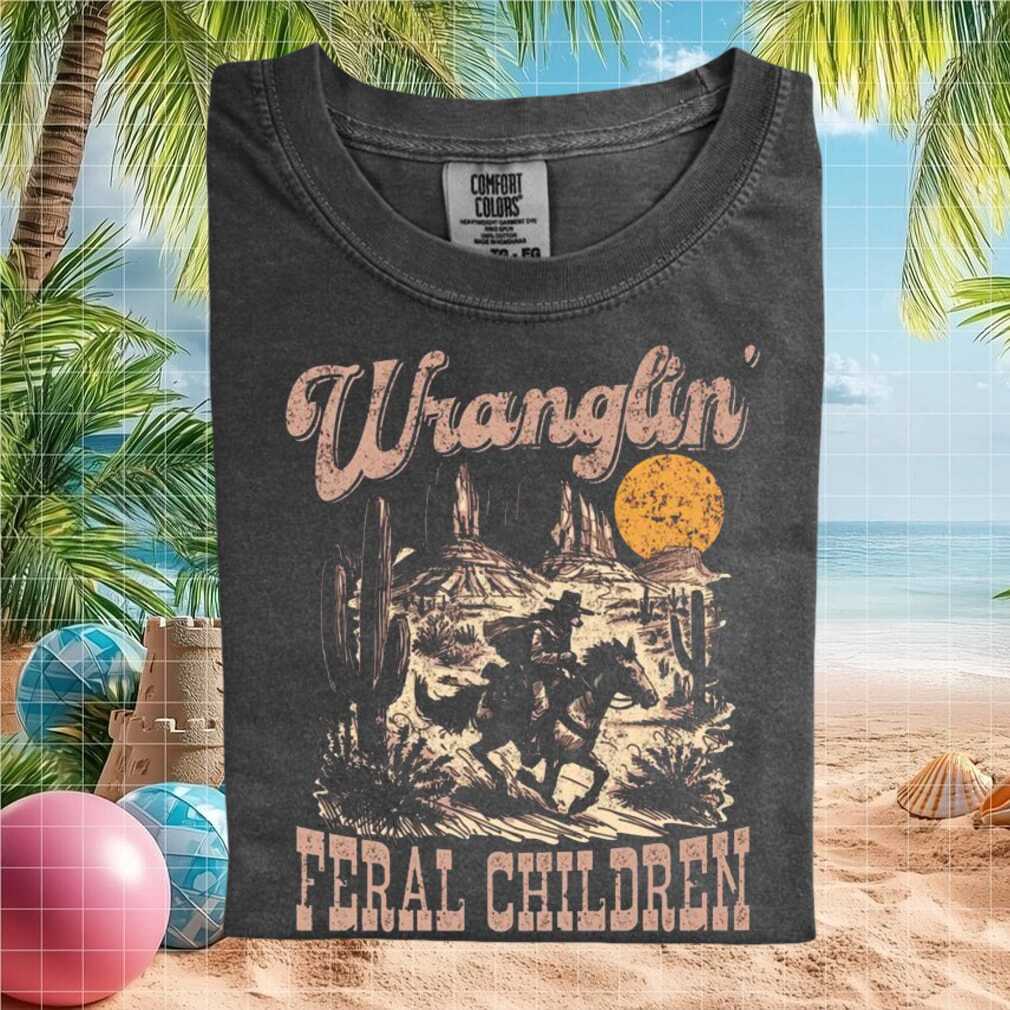 Feral Children Wranglin Desert Western Sunset Vintage T Shirt - Limotees LLC