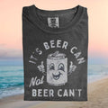 Funny Beer Can Pun Motivational Saying Graphic T Shirt - Limotees LLC