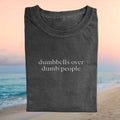 Funny Gym Quote Dumbbells Over Dumb People Workout Lifting T Shirt - Limotees LLC