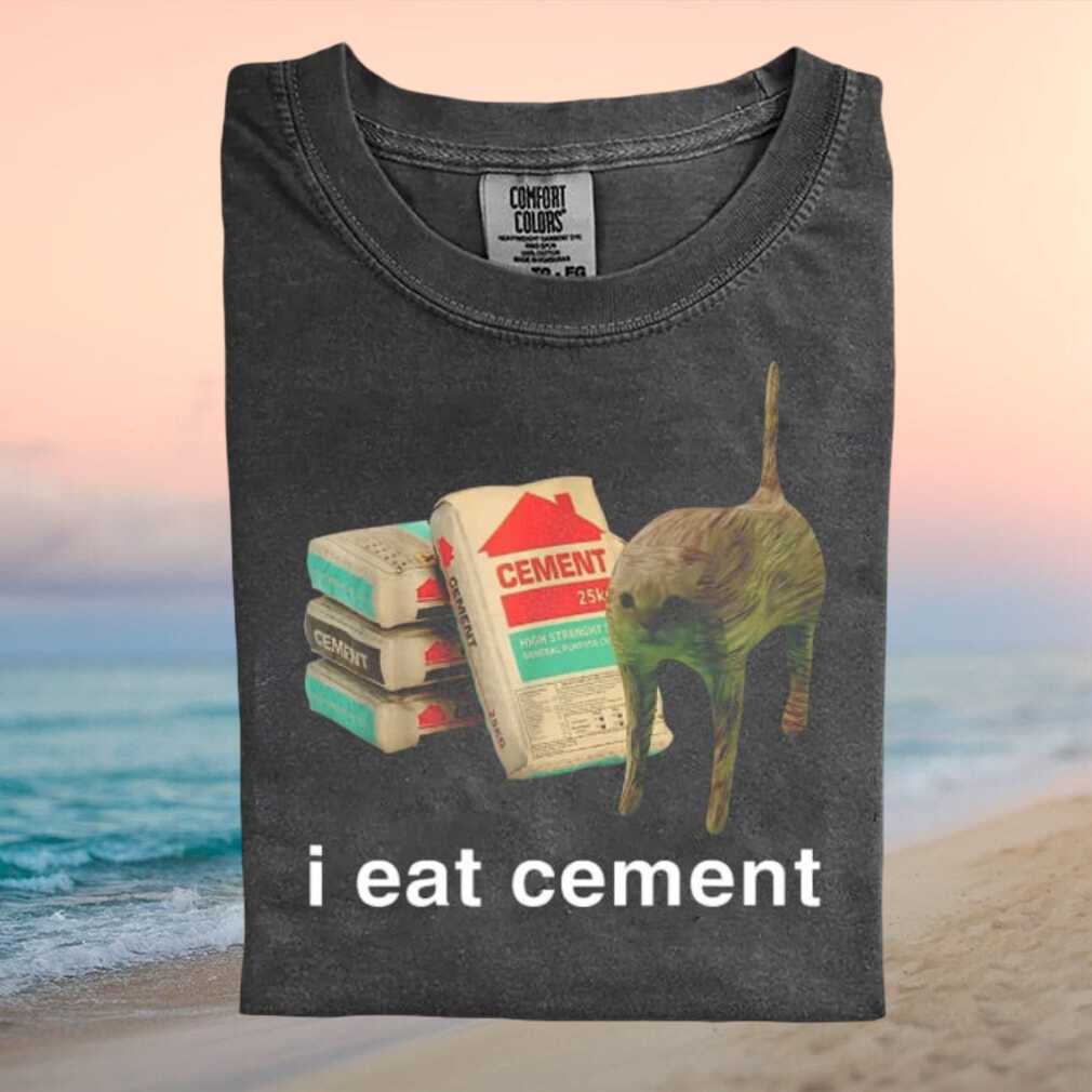 Funny I Eat Cement Cat Meme Construction Site Worker Graphic T Shirt - Limotees LLC