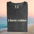 Funny I Have Rabies Sarcastic Retro Style Graphic T Shirt - Limotees LLC