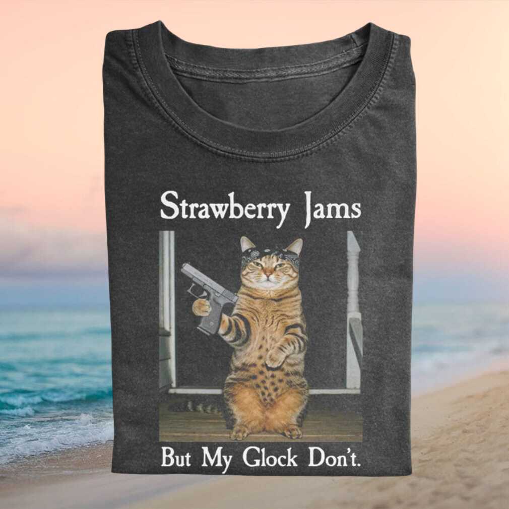 Funny Strawberry Jams But My Glock Dont Gangster Cat Meme T Shirt - Limotees LLC