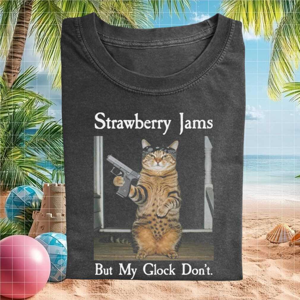 Funny Strawberry Jams But My Glock Dont Gangster Cat Meme T Shirt - Limotees LLC
