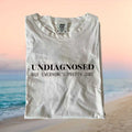 Funny Undiagnosed But Everyone Is Pretty Sure Sarcastic T Shirt - Limotees LLC