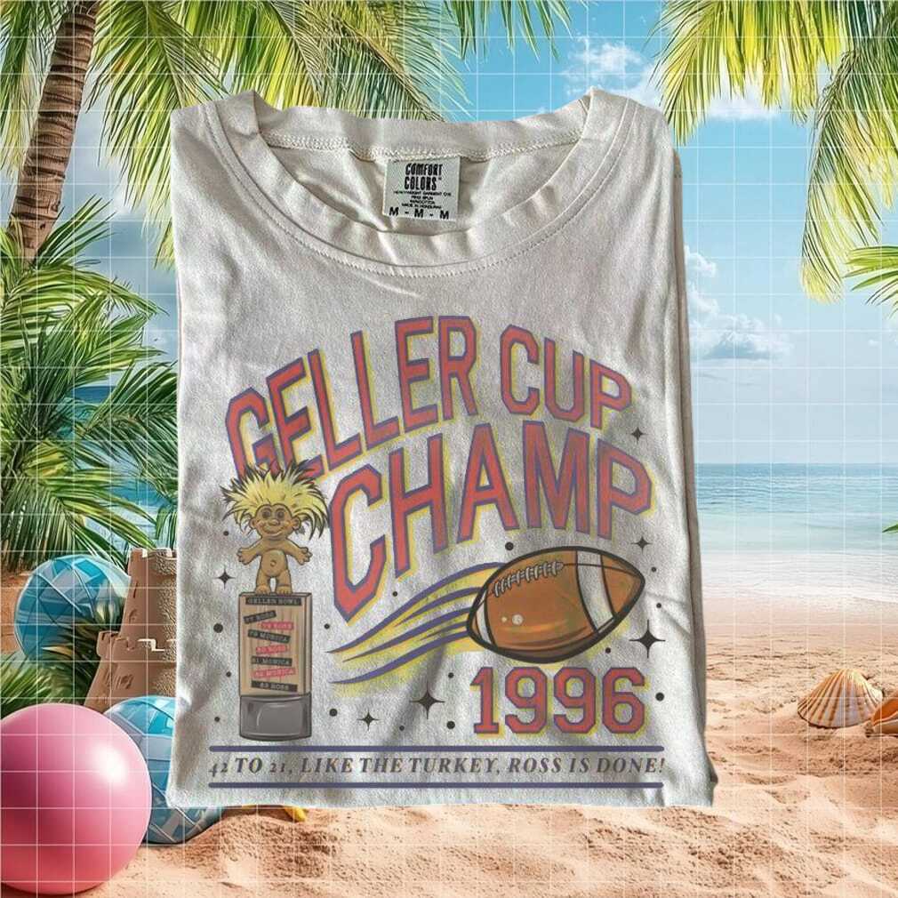 Geller Cup Champ 1996 TV Show Sports Reference T Shirt - Limotees LLC