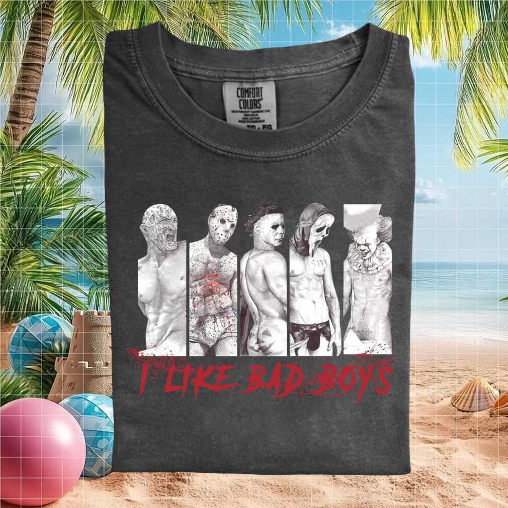 I Like Bad Boys Horror Movie Icons Funny Slasher Fan T Shirt - Limotees LLC