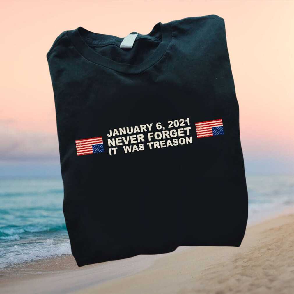 January 6 Never Forget It Was Treason Upside Down Flag T Shirt - Limotees LLC