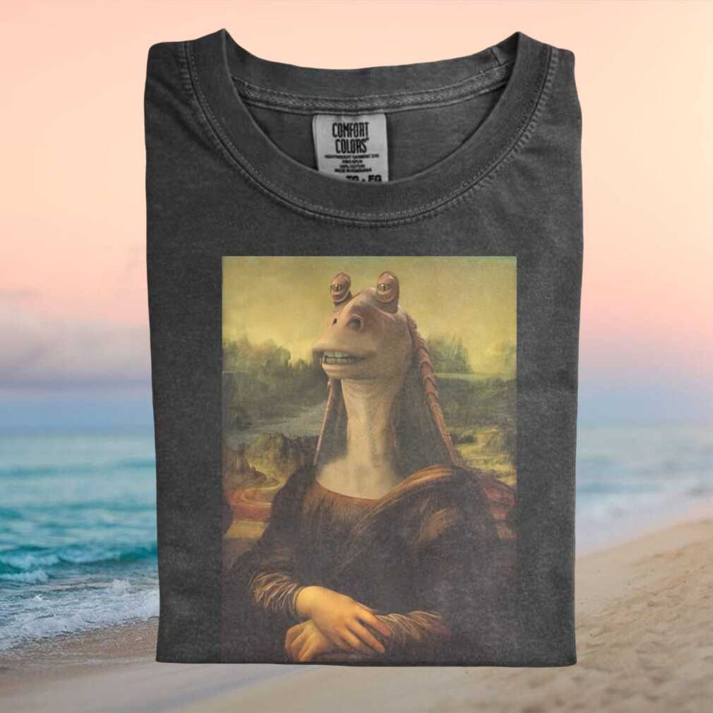 Jar Jar Binks Mona Lisa Parody Star Wars Funny T Shirt - Limotees LLC