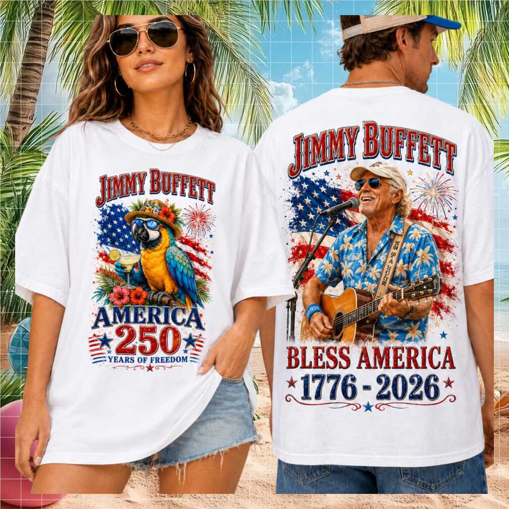 Jimmy Buffett Bless America 250 Years Of Freedom Shirt - Limotees LLC