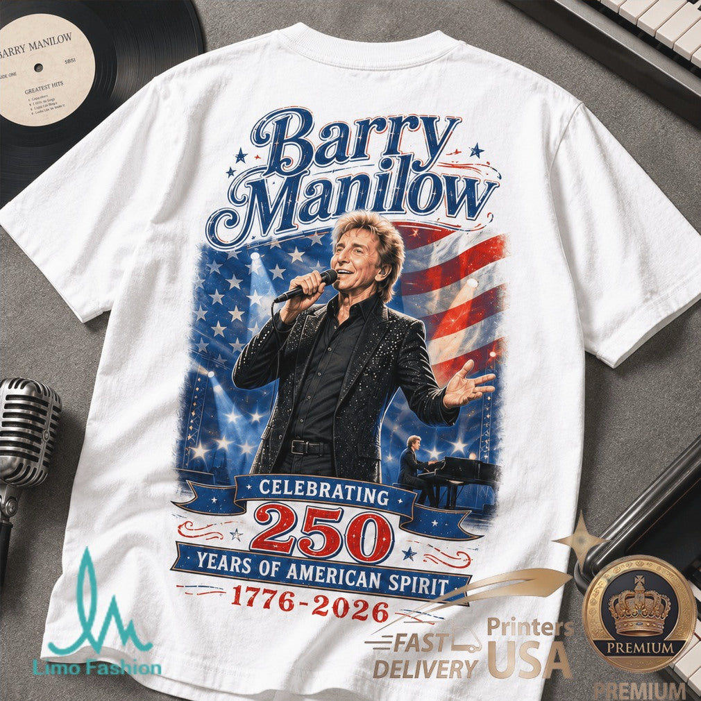 Barry Manilow America 250 Years 1776 2026 Patriotic Concert Shirt - Limotees LLC