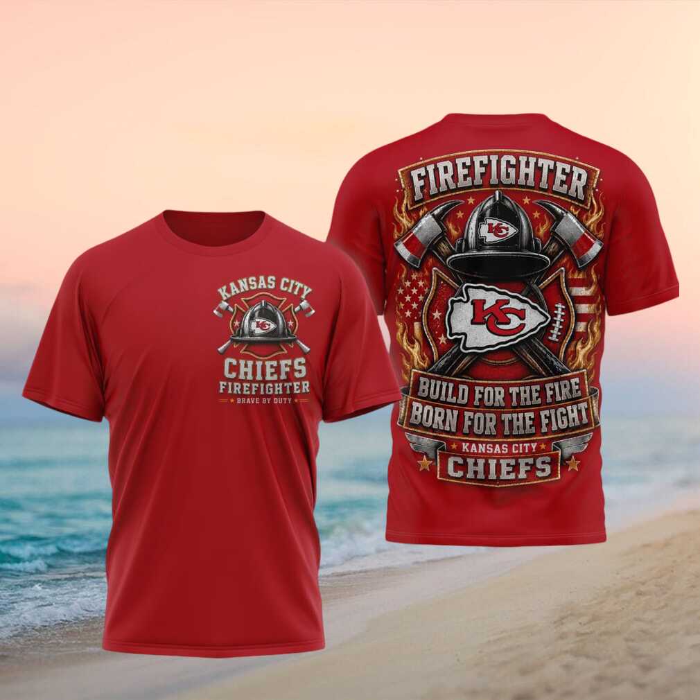 Kansas City Chiefs Firefighter Born For The Fight Shirt
