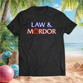 Law and Mordor Lord of the Rings Funny Movie Parody Graphic T Shirt