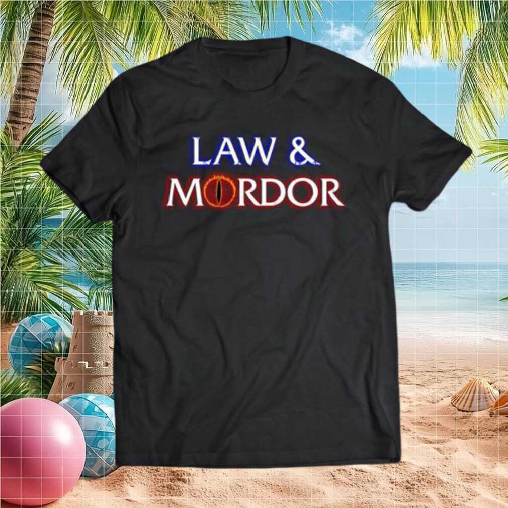 Law and Mordor Lord of the Rings Funny Movie Parody Graphic T Shirt