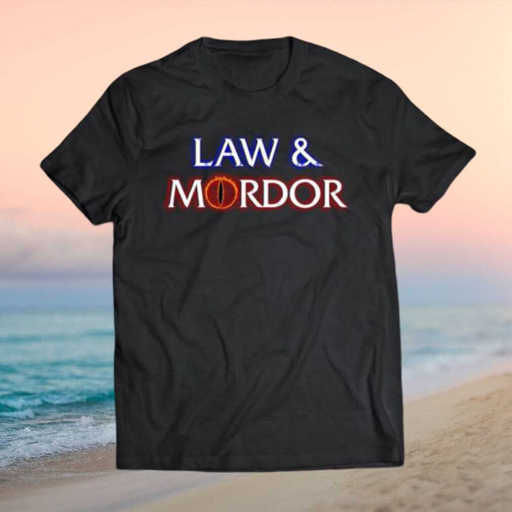 Law and Mordor Lord of the Rings Funny Movie Parody Graphic T Shirt