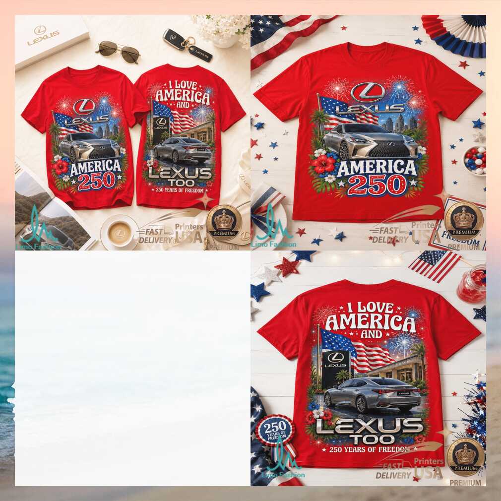 Lexus America 250 Years of Freedom Luxury Car Shirt - Limotees LLC