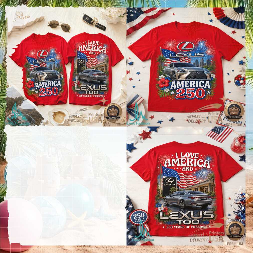 Lexus America 250 Years of Freedom Luxury Car Shirt - Limotees LLC