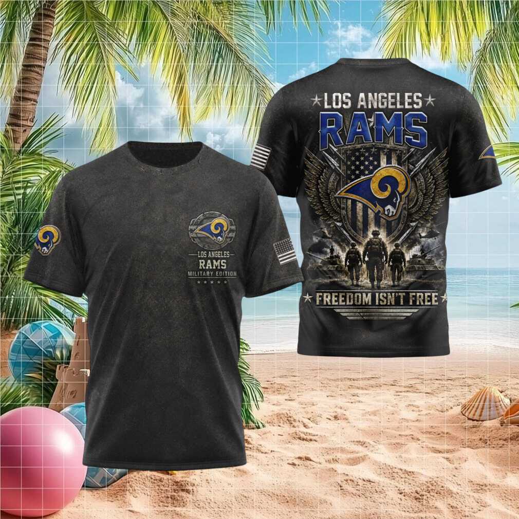 Los Angeles Rams Military Edition Freedom Isnt Free Shirt
