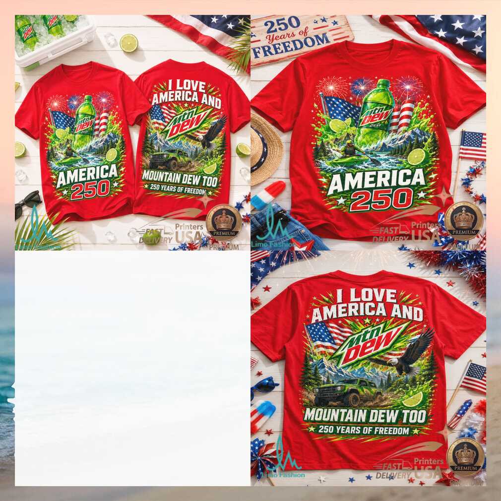 Mountain Dew America 250 Years of Freedom Patriotic Shirt - Limotees LLC