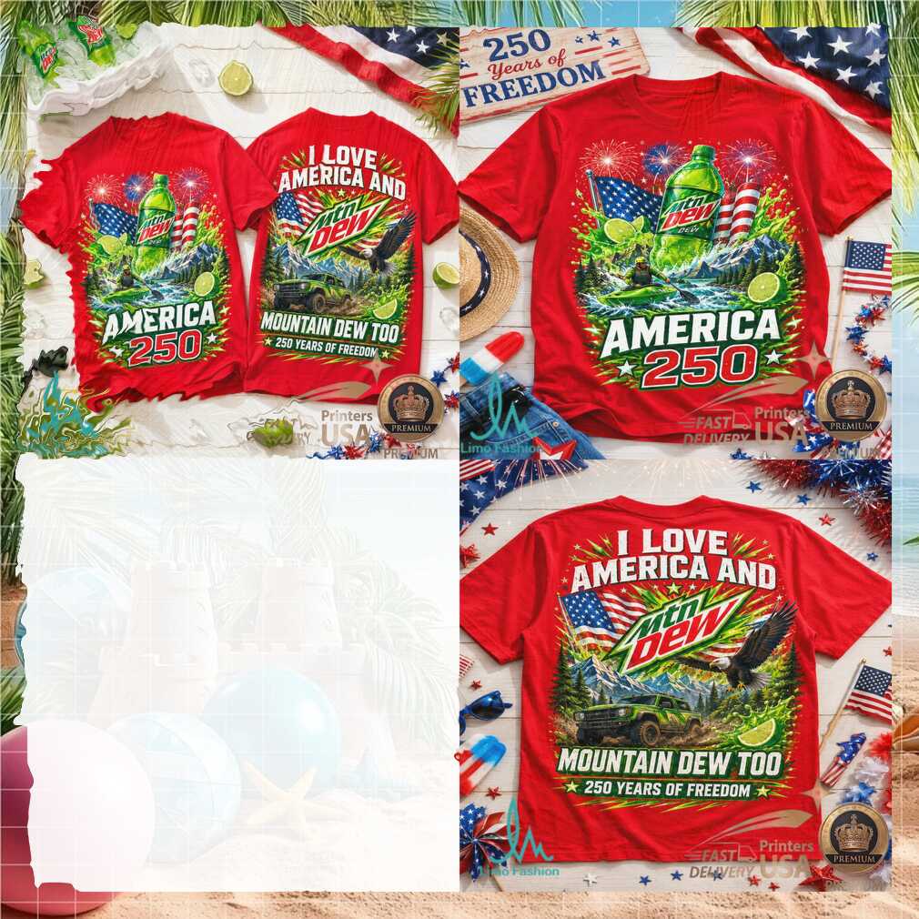 Mountain Dew America 250 Years of Freedom Patriotic Shirt - Limotees LLC