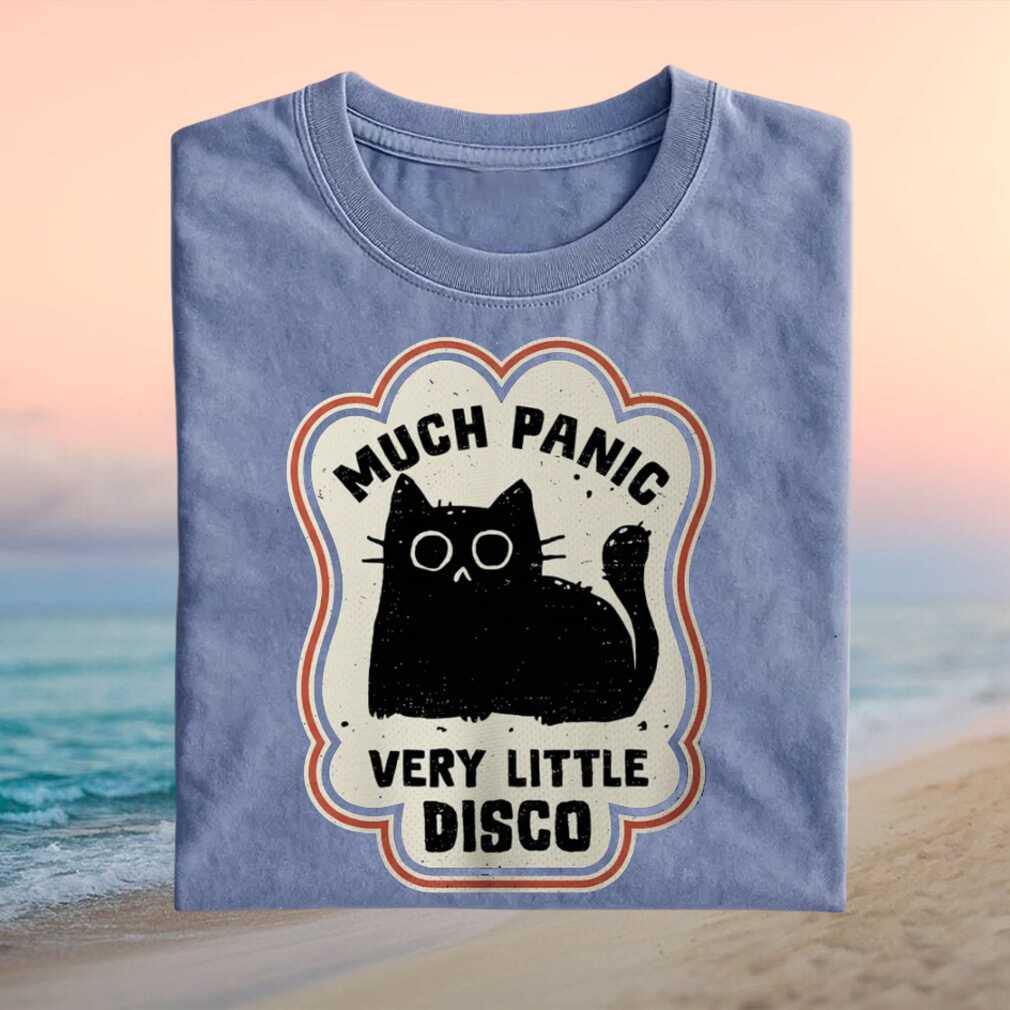 Much Panic Very Little Disco Black Cat Funny Meme Retro Shirt - Limotees LLC
