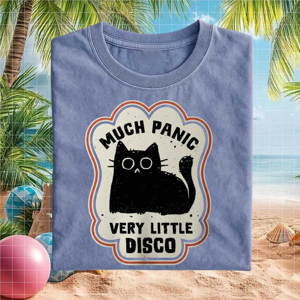 Much Panic Very Little Disco Black Cat Funny Meme Retro Shirt - Limotees LLC