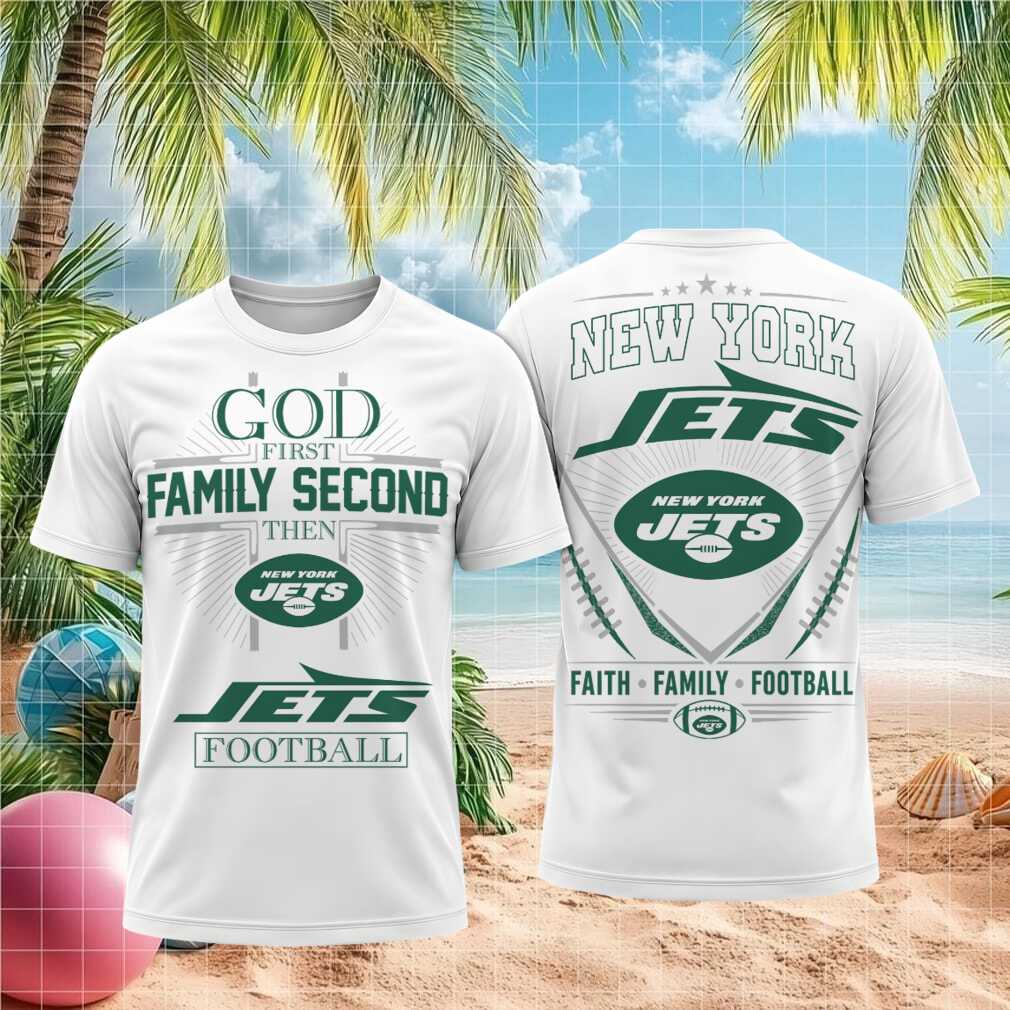 New York Jets God First Family Second Faith Football Shirt