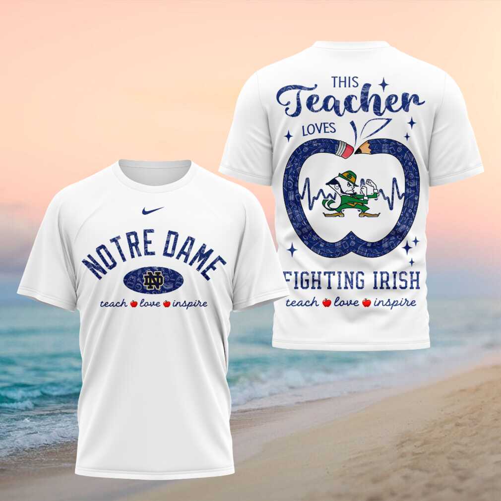 Notre Dame Fighting Irish Teach Love Inspire 2026 Teacher Shirt