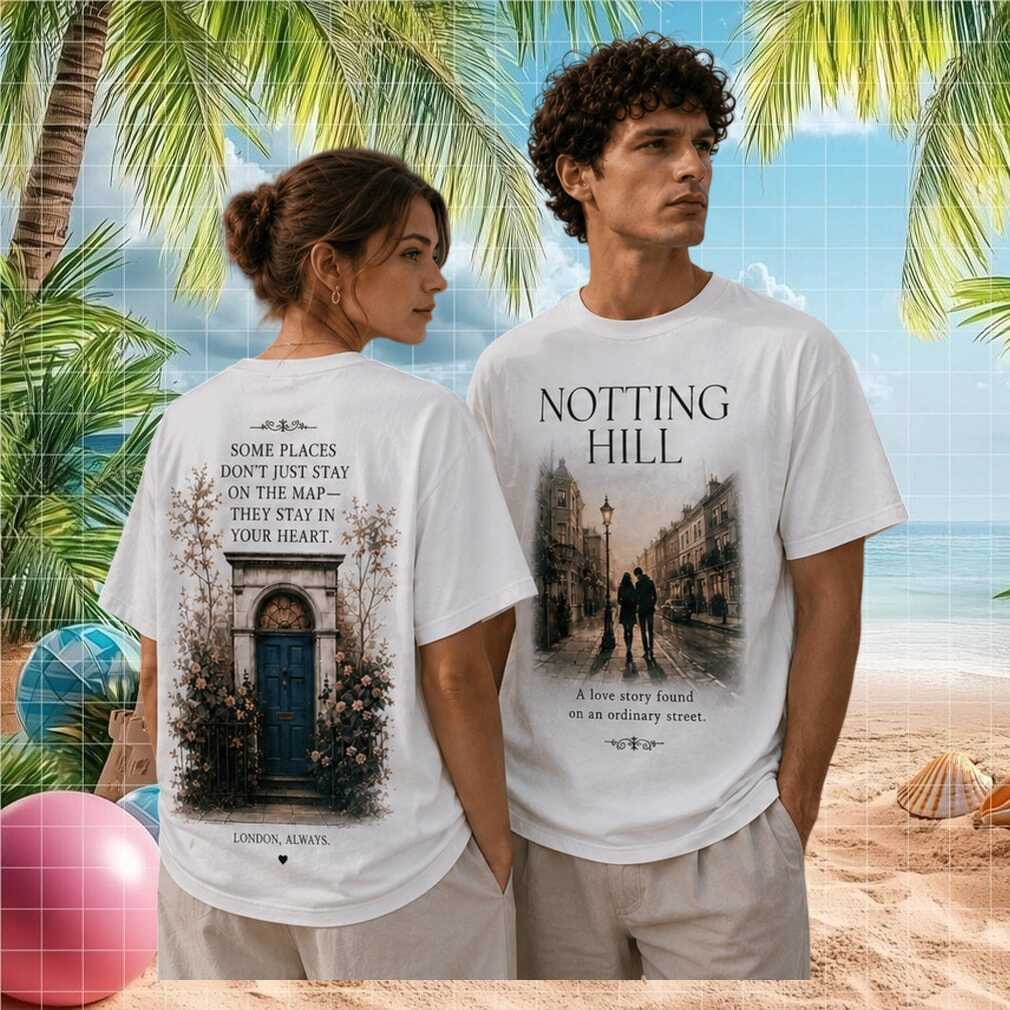 Notting Hill Movie London Romantic Comedy Shirt For Shirt