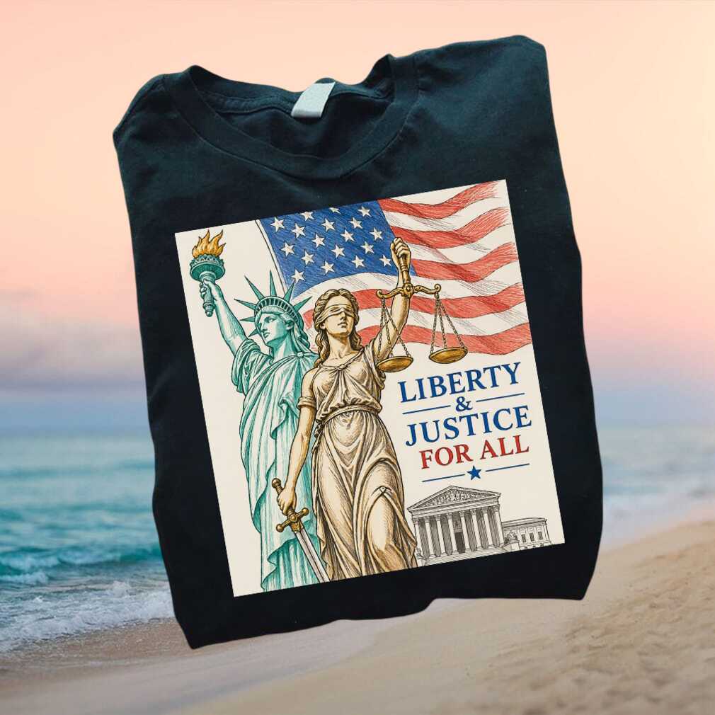 Patriotic Liberty And Justice For All Lady Justice T Shirt - Limotees LLC