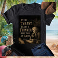 Philosophy Voltaire Quote Every Tyrant Fears A Thinker T Shirt - Limotees LLC